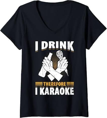 "I Drink Therefore I Karaoke" V-Neck