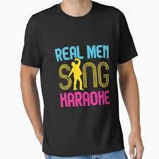 "Real Men Sing Karaoke" Tee